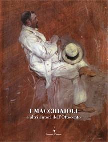 I MACCHIAIOLI e altri autori dell'Ottocento