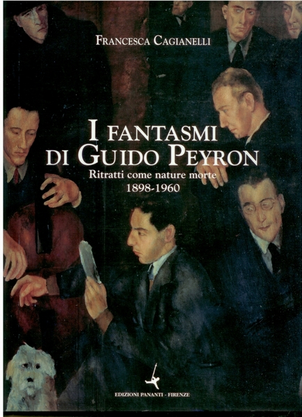 I Fantasmi di Guido Peyron - Ritratti come nature morte 1898 - 1960