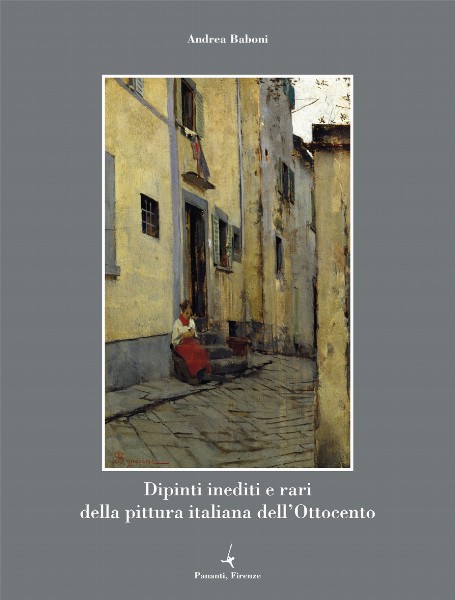 Dipinti inediti e rari della pittura italiana dell'Ottocento